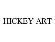 HICKEY ART