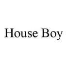 HOUSE BOY
