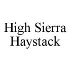 HIGH SIERRA HAYSTACK
