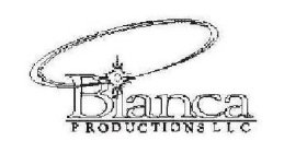 BIANCA PRODUCTIONS LLC