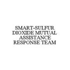SMART-SULFUR DIOXIDE MUTUAL ASSISTANCE RESPONSE TEAM