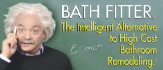BATH FITTER. THE INTELLIGENT ALTERNATIVE TO HIGH COST BATHROOM REMODELING. E=MC2