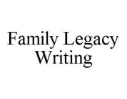 FAMILY LEGACY WRITING