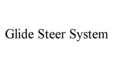 GLIDE STEER SYSTEM