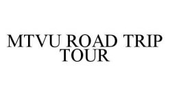 MTVU ROAD TRIP TOUR