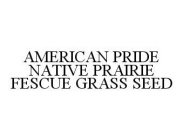 AMERICAN PRIDE NATIVE PRAIRIE FESCUE GRASS SEED