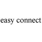 EASY CONNECT
