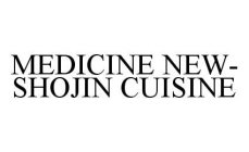 MEDICINE NEW-SHOJIN CUISINE