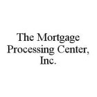THE MORTGAGE PROCESSING CENTER, INC.