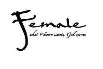 FEMALE WHAT WOMAN WANTS, GOD WANTS.
