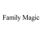 FAMILY MAGIC