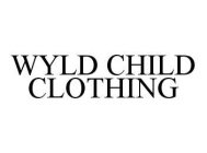 WYLD CHILD CLOTHING
