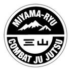 MIYAMA-RYU COMBAT JU JUTSU