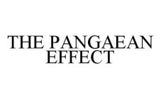 THE PANGAEAN EFFECT