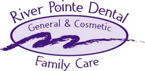 RIVER POINTE DENTAL GENERAL & COSMETIC FAMILY CARE