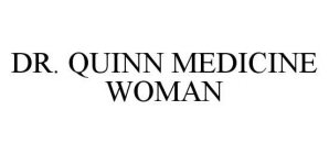 DR. QUINN MEDICINE WOMAN