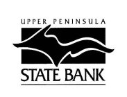 UPPER PENINSULA STATE BANK