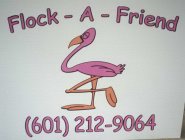 FLOCK-A-FRIEND (601) 212-9064