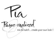 PIA PURSE-ONALIZED MIX & MATCH...CREATEYOUR OWN LOOK!