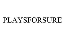 PLAYSFORSURE