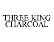 THREE KING CHARCOAL
