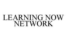 LEARNING NOW NETWORK