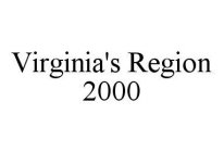 VIRGINIA'S REGION 2000