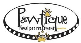 PAWTIQUE ROYAL PET TREATMENT