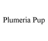 PLUMERIA PUP