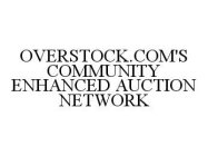 OVERSTOCK.COM'S COMMUNITY ENHANCED AUCTION NETWORK