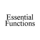 ESSENTIAL FUNCTIONS