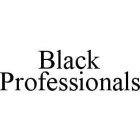 BLACK PROFESSIONALS