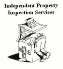 INDEPENDENT PROPERTY INSPECTION SERVICES