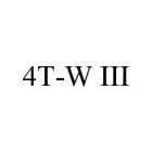 4T-W III