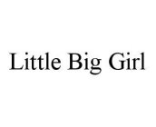 LITTLE BIG GIRL