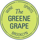 THE GREENE GRAPE WINE SPIRITS BROOKLYN
