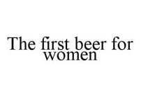 THE FIRST BEER FOR WOMEN
