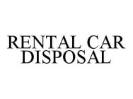 RENTAL CAR DISPOSAL