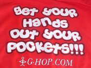 GET YOUR HANDS OUT YOUR POCKETS!!! G- HOP. COM