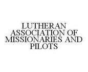 LUTHERAN ASSOCIATION OF MISSIONARIES AND PILOTS