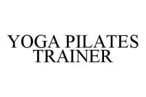 YOGA PILATES TRAINER