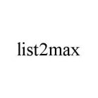 LIST2MAX