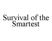 SURVIVAL OF THE SMARTEST