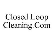CLOSED LOOP CLEANING.COM
