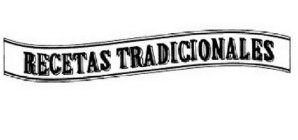 RECETAS TRADICIONALES