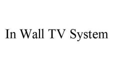 IN WALL TV SYSTEM