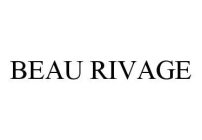 BEAU RIVAGE