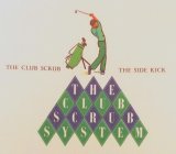 THE CLUB SCRUB SYSTEM (THE CLUB SCRUB &THE SIDE KICK)