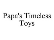 PAPA'S TIMELESS TOYS