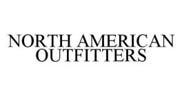 NORTH AMERICAN OUTFITTERS